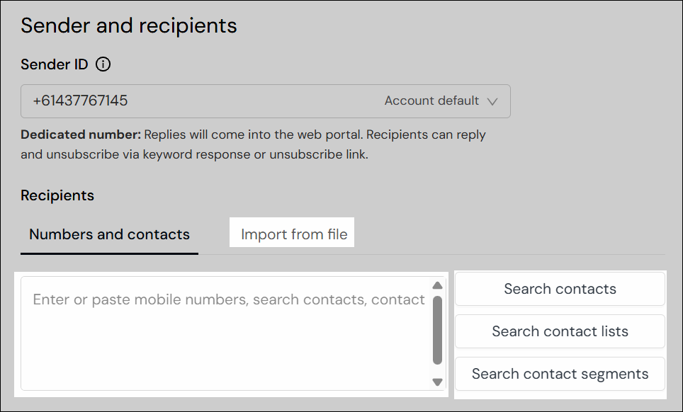 Screenshot showing the options available for adding contacts. There is a free text box for manual entry, then buttons to click to add from existing contacts, entire contact lists and segments, and also an option to import contacts from a file. 